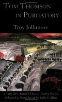 Tom Thomson in purgatory  : [selected & introduced by Billy Collins]