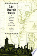 The Georgia Dutch : from the Rhine and Danube to the Savannah, 1733-1783