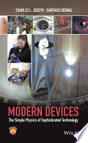 Modern devices : the simple physics of sophisticated technology