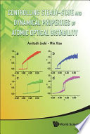 Controlling steady-state and dynamical properties of atomic optical bistability