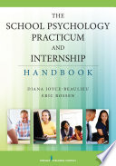 The school psychology practicum and internship handbook