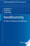 NanoBiosensing Principles, Development and Application