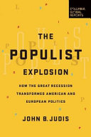 The populist explosion : how the great recession transformed American and European politics
