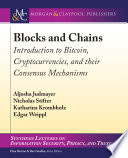 Blocks and chains : introduction to Bitcoin, cryptocurrencies, and their consensus mechanisms