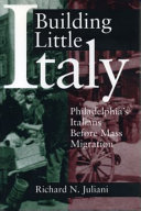 Building Little Italy : Philadelphia's Italians before mass migration