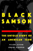 Black Samson : the untold story of an American icon