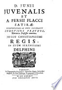 D. Junii Juvenalis et A. Persii Flacci Satiræ.