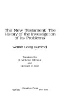 The New Testament: the history of the investigation of its problems.