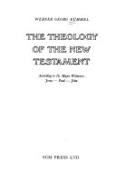 The theology of the New Testament according to its major witnesses: Jesus-Paul-John