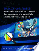 Social network analysis : an introduction with an extensive implementation to a large-scale online network using Pajek