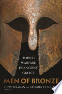 Men of bronze : hoplite warfare in ancient Greece