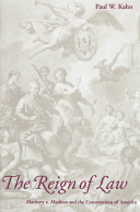 The reign of law : Marbury v. Madison and the construction of America