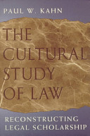 The cultural study of law : reconstructing legal scholarship