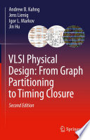 VLSI physical design : from graph partitioning to timing closure