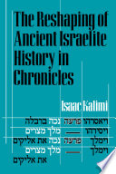 The reshaping of ancient Israelite history in Chronicles