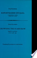 Koronuvanni︠a︡ opudala : iz promovli︠a︡nʹ do sumlinni︠a︡ u Lʹvovi 1968-1969 rr.  = Crowning the scarecrow : appeals to conscience in Lviv 1968-1969