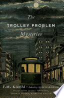 The trolley problem mysteries