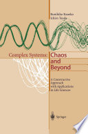 Complex Systems: Chaos and Beyond A Constructive Approach with Applications in Life Sciences