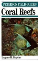 A field guide to coral reefs: of Caribbean and Florida