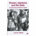 Women, Islamisms, and the state : contemporary feminisms in Egypt
