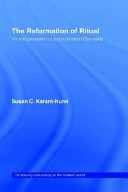 The Reformation of ritual : an interpretation of early modern Germany