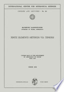 Finite Elements Methods via Tensors Course held at the Department of Mechanics of Solids, June 1972