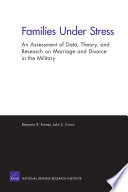 Families under stress : an assessment of data, theory, and research on marriage and divorce in the military