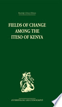 Fields of Change among the Iteso of Kenya.