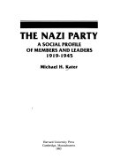 The Nazi Party : a social profile of members and leaders, 1919-1945