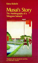 Musui's story : the autobiography of a Tokugawa samurai /