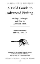 A field guide to advanced birding : birding challenges and how to approach them