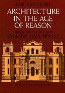Architecture in the age of reason; baroque and postbaroque in England, Italy, and France.