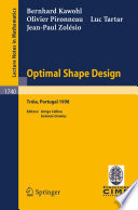 Optimal Shape Design Lectures given at the Joint C.I.M./C.I.M.E. Summer School held in Troia (Portugal), June 1-6, 1998