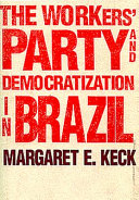 The Workers' Party and democratization in Brazil
