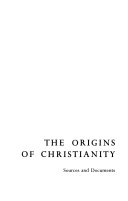 The origins of Christianity; sources and documents.