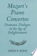 Mozart's piano concertos : dramatic dialogue in the Age of Enlightenment