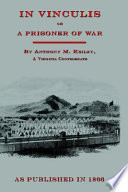 In Vinculis : Or the Prisoner of War.