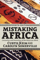 Mistaking Africa : curiosities and inventions of the American mind