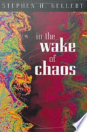 In the wake of chaos : unpredictable order in dynamical systems