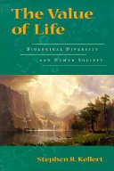 The value of life : biological diversity and human society