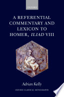 A referential commentary and lexicon to Iliad VIII