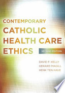 Contemporary Catholic health care ethics