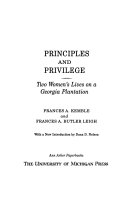 Principles and privilege : two women's lives on a Georgia plantation