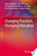 Changing Practices, Changing Education