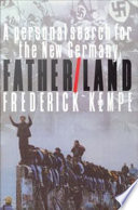 Father/land : a personal search for the new Germany