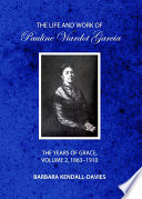The life and work of Pauline Viardot Garcia. Volume 2, The years of grace, 1863-1910