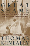 The great shame : and the triumph of the Irish in the English-speaking world