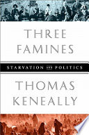 Three famines : starvation and politics
