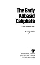 The early Abbasid Caliphate : a political history
