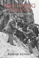 Rebuilding Poland : workers and Communists, 1945-1950